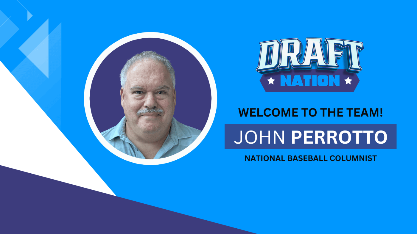 Respected Baseball Expert John Perrotto Joins the Draft Nation Team